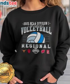 Alt Text: NCAA Division I Women's Volleyball Regional 2025 sweatshirt featuring Longhorns, Hoosiers, Wisconsin, and Stanford logos.