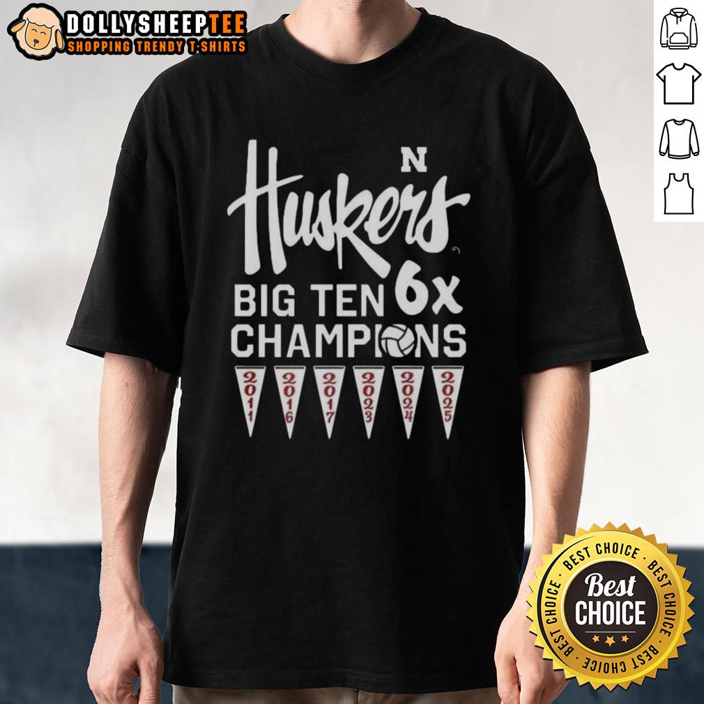 Nice Nebraska Cornhuskers Volleyball Big Ten 6X Champions 2025 T Shirt Alt Text: Nice Nebraska Cornhuskers Volleyball Big Ten 6X Champions 2025 T-Shirt featuring team colors and logo design.