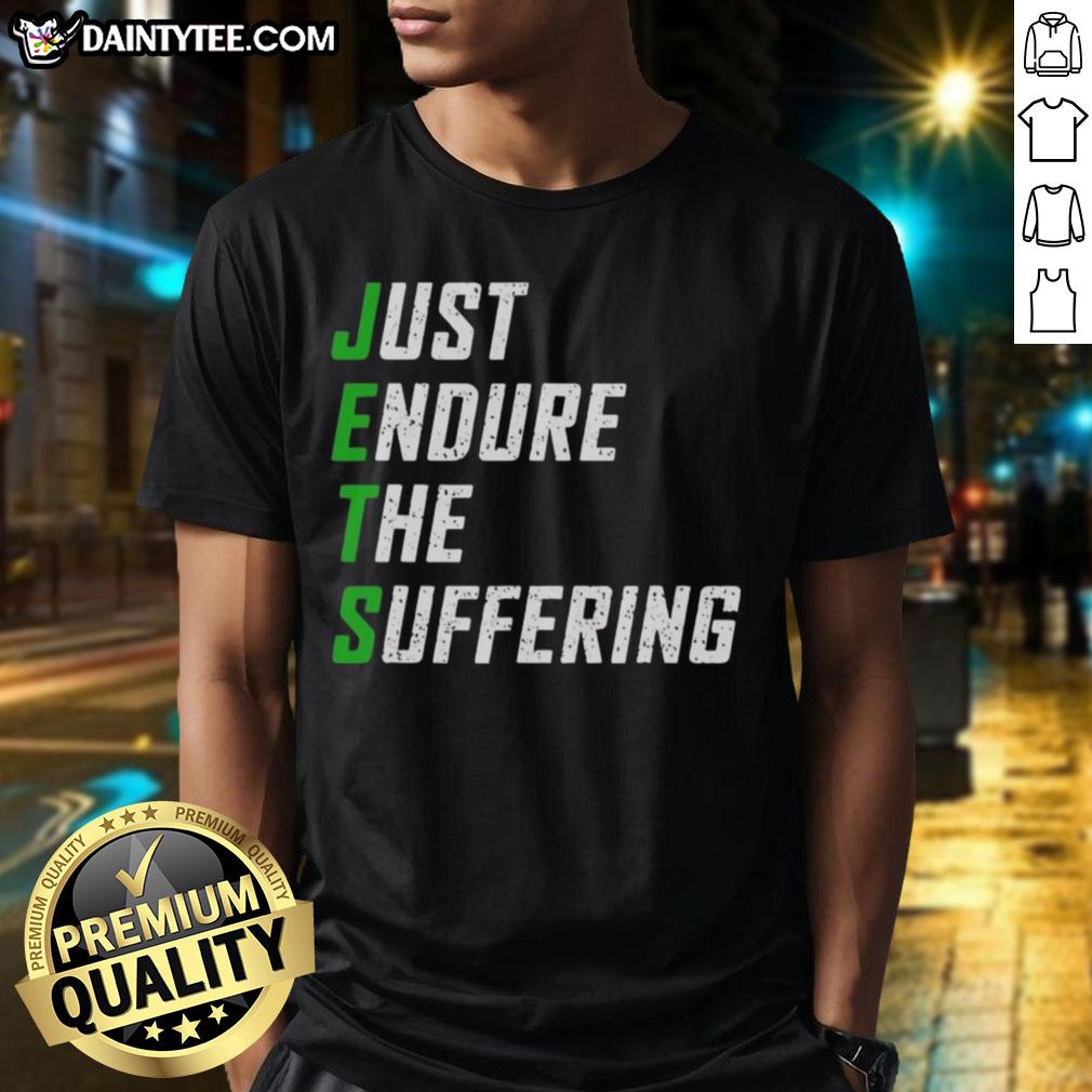 nice-new-york-jets-just-endure-the-suffering-t-shirt Nice New York Jets Just Endure The Suffering T-Shirt featuring bold team graphics for passionate fans.