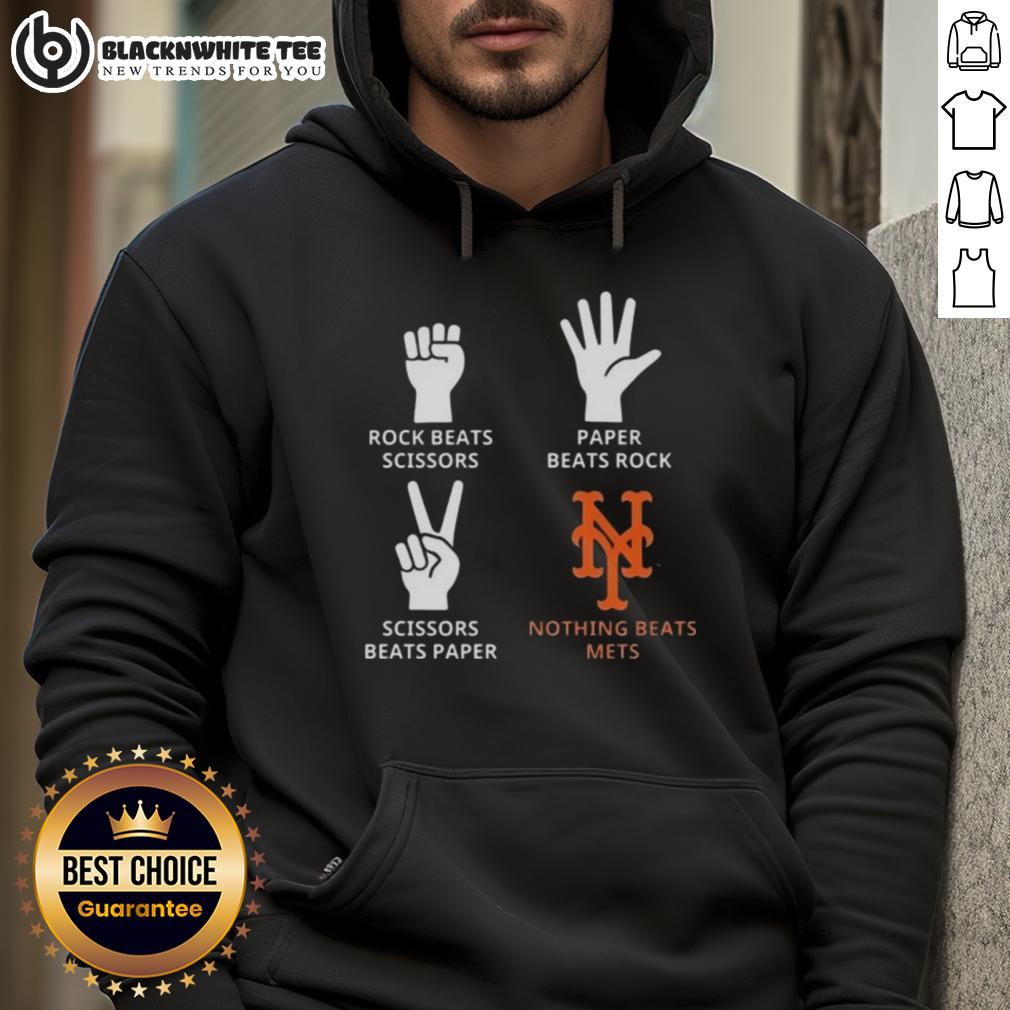 Nice New York Mets Nothing Beats Rock Beats Scissors Paper Beats Rock Scissors Beats Paper Hoodie Nice New York Mets hoodie featuring 'Nothing Beats Rock, Paper, Scissors' design, perfect for fans and casual wear.