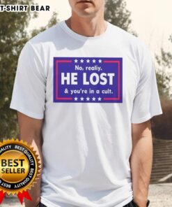 Nice No Reality He Lost And You're In A Cult T-Shirt featuring bold graphics and a trendy design for cult-themed fashion.