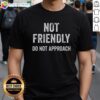 Funny 'Nice Not Friendly Do Not Approach' quote T-shirt design showcasing humor and personality for introverts.