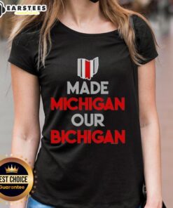 Ohio Buckeyes 'Made Michigan Our Bichigan' quote ladies tee, perfect for fans celebrating rivalry spirit in style.