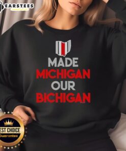 Ohio Buckeyes sweatshirt featuring 'Made Michigan Our Bichigan' quote, perfect for fans and Ohio State supporters.