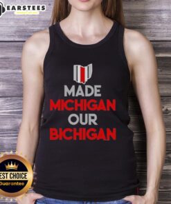 Ohio Buckeyes Made Michigan Our Bichigan Quote Tank Top featuring a bold design for fans and supporters.