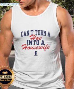 Nice-Ole-Miss-Rebels-Cant-Turn-A-Hoe-Into-A-Housewife-Tank-Top