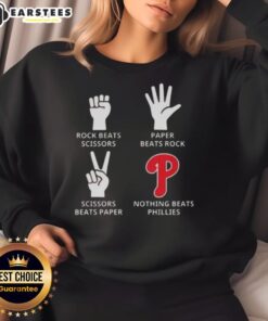Nice Philadelphia Phillies sweatshirt featuring 'Nothing Beats Rock, Scissors, Paper Beats Rock, Scissors Beats Paper' design.