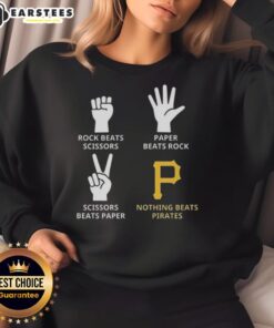 Stylish Pittsburgh Pirates sweatshirt featuring 'Nothing Beats Rock, Beats Scissors, Paper Beats Rock, Scissors Beats Paper' design.