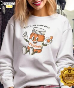 Cartoon sweatshirt featuring 'Please Be Patient, Sorry My Mom Took Tylenol' design for a fun and humorous look.