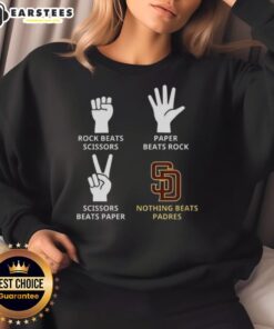 San Diego Padres sweatshirt featuring 'Nothing Beats Rock, Beats Scissors, Paper Beats Rock, Scissors Beats Paper' design.