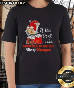 Funny ladies tee featuring 'Nice Santa, If You Don't Like Manchester United, Merry Kiss My Ass' Christmas design.