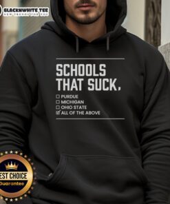 Nice Schools That Suck All Of The Above hoodie featuring a stylish design, perfect for casual wear and school spirit.