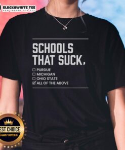 Nice Schools That Suck All Of The Above Ladies Tee featuring a stylish graphic design on a comfortable t-shirt.