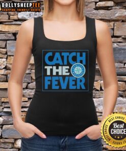 Nice Seattle Mariners Catch The Fever tank top featuring vibrant colors and stylish design for baseball fans.