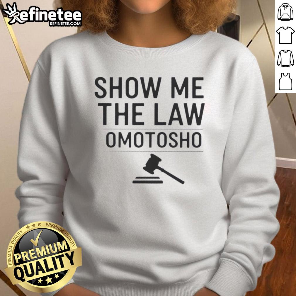 nice-show-me-the-law-omotosho-sweatshirt Nice Show Me The Law Omotosho Sweatshirt in stylish design, perfect for casual wear and showcasing unique fashion.