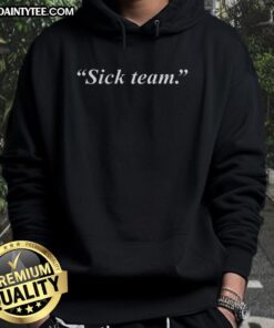 Nice Sick Team Slogan Hoodie featuring a bold graphic design, perfect for team spirit and casual wear.
