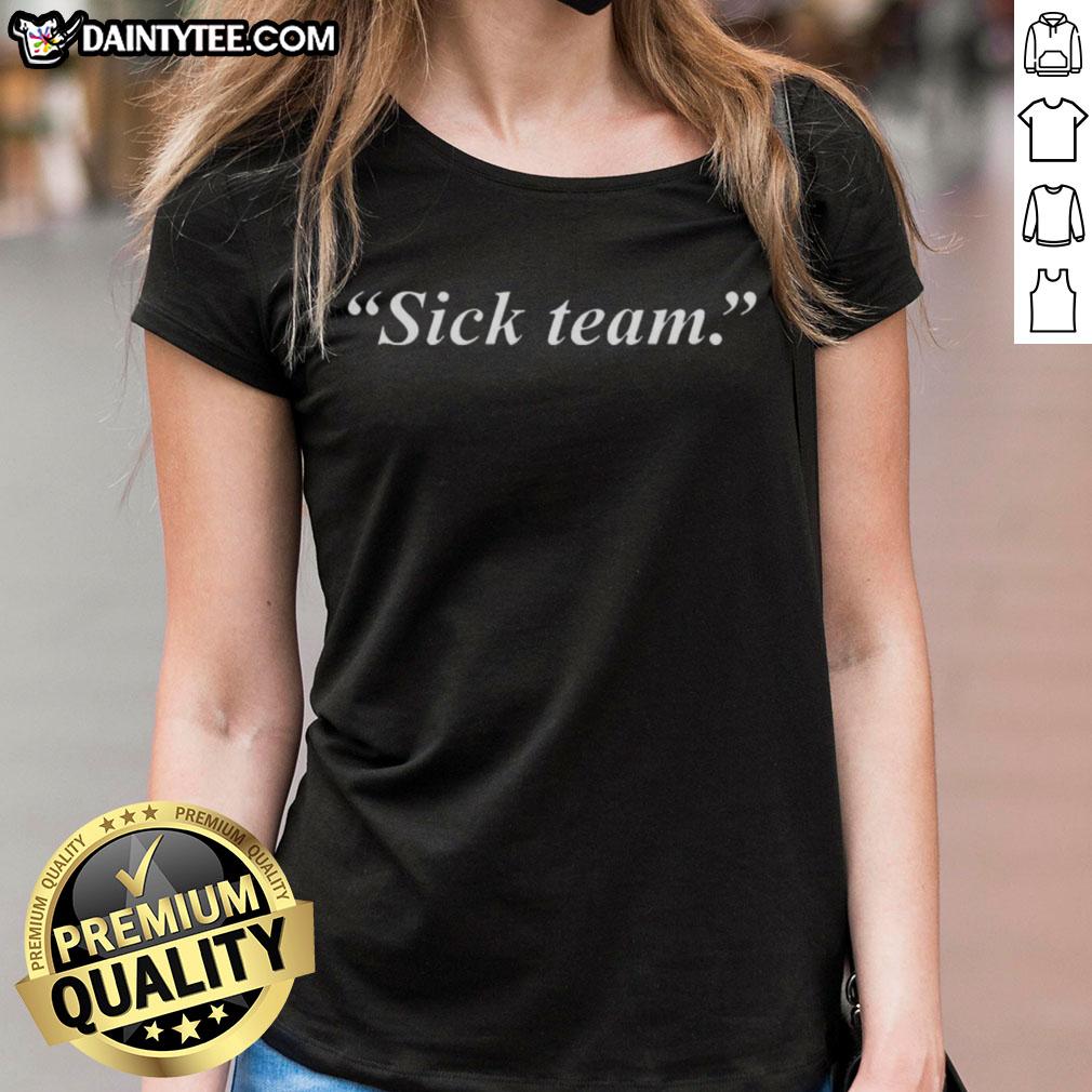 nice-sick-team-slogan-ladies-tee Nice Sick Team Slogan Ladies Tee featuring a stylish design for women who love unique and trendy casual wear.