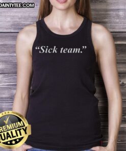 Nice Sick Team Slogan Tank Top featuring a bold graphic design, perfect for casual wear and team spirit.