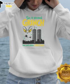 Colorful Nice Sir A Second Grinch Has Just Stolen Christmas Hoodie featuring festive design and holiday cheer.
