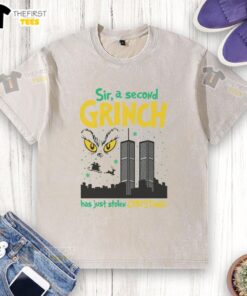 Alt Text: Funny Nice Sir A Second Grinch Has Just Stolen Christmas washed t-shirt featuring a festive Grinch design.