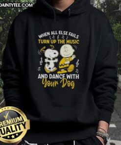 Nice Snoopy and Charlie Brown hoodie featuring the quote 'When all else fails, turn up the music and dance with your dog.'