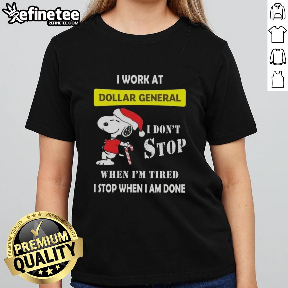 nice-snoopy-i-work-at-dollar-general-i-dont-stop-when-im-tired-i-stop-when-i-am-done-christmas-ladies-tee Christmas Ladies Tee featuring Snoopy with the phrase 'I work at Dollar General, I don't stop when I'm tired'.