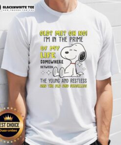 Alt Text: Snoopy graphic t-shirt reading 'Oh No, I'm In The Prime Of My Life' for fans of The Young and Restless.