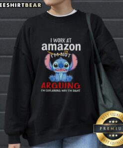 Nice Stitch sweatshirt featuring 'I work at Amazon, I'm not arguing, I'm explaining why I'm right' design.