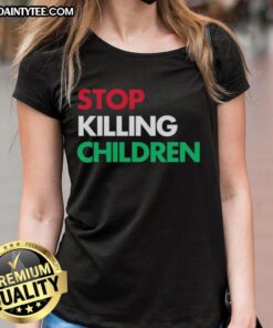 Nice Stop Killing Children Ladies Tee featuring a bold message in stylish typography on a soft fabric background.