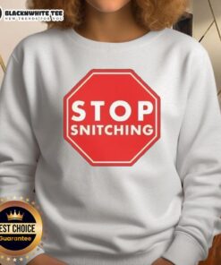 Nice Stop Snitching Sweatshirt featuring bold text design in a stylish, comfortable fit for casual wear.