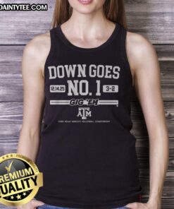 Nice Texas A&M Volleyball down goes No. 1 tank top featuring team colors and logo, perfect for fans and supporters.