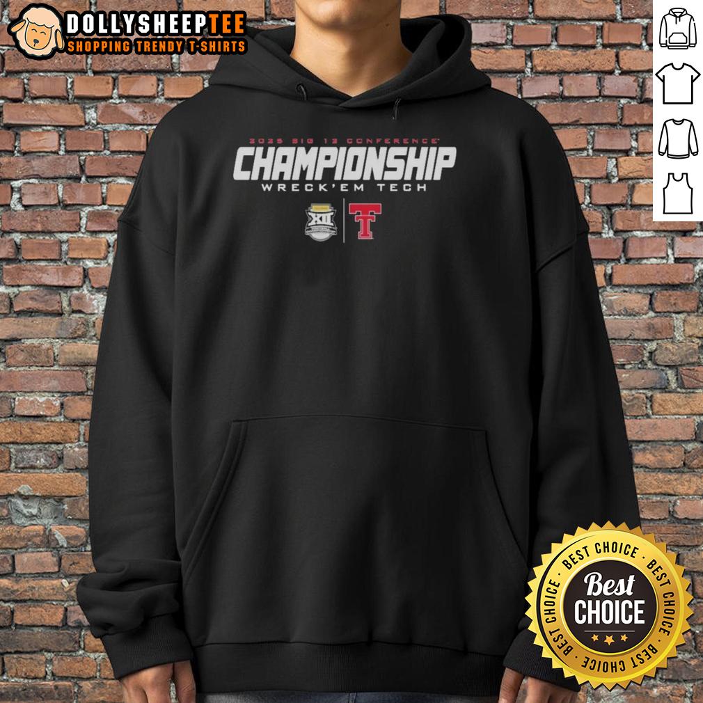 Nice Texas Tech 2025 Big 12 Championship Wreck 'Em Tech Hoodie Nice Texas Tech 2025 BIG 12 Championship Wreck Em Tech hoodie featuring bold team graphics and a stylish design.