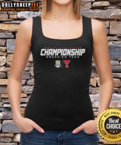 Nice Texas Tech 2025 Big 12 Championship Wreck Em Tech tank top in red, perfect for game day and showing team spirit.
