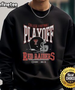 Nice Texas Tech Red Raiders College Football Playoff 2025-26 sweatshirt featuring team colors and logo.