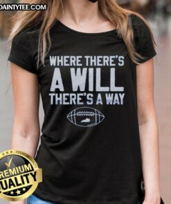 Nice The Where There's A Will Ladies Tee showcasing a stylish design in soft fabric, perfect for casual wear.