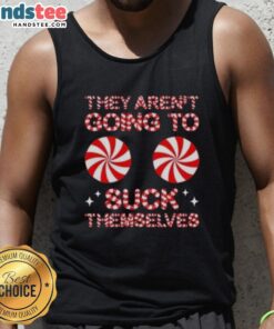 Funny Christmas tank top featuring 'Nice, They Aren't Going to Suck Themselves' candy design for holiday humor.