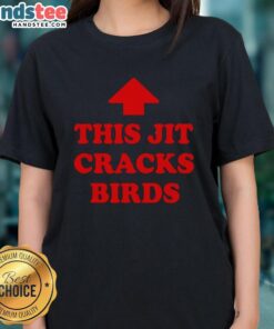 Red Arrow Ladies Tee featuring 'Nice This Jit Cracks Birds' design, perfect for casual wear and bird lovers.