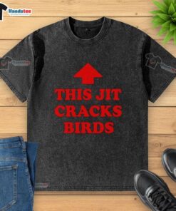 Alt Text: Red Arrow washed t-shirt featuring 'Nice This Jit Cracks Birds' graphic, perfect casual wear for bird lovers.