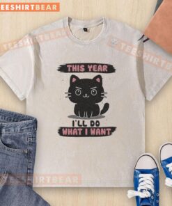 Nice This Year I'll Do What I Want washed t-shirt displayed on a hanger, showcasing a casual and trendy design.