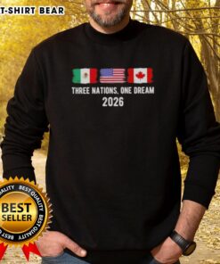 Nice Three Nations One Dream 2026 International Soccer Tournament sweatshirt featuring flags of participating countries.