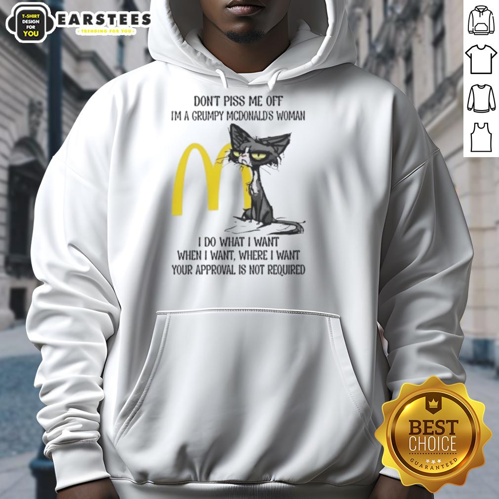 nice-tired-cat-dont-piss-me-off-im-a-grumpy-mcdonalds-woman-i-do-what-i-want-when-i-want-hoodie Grumpy McDonald's woman hoodie featuring a tired cat, perfect for cat lovers who embrace their sassy side.