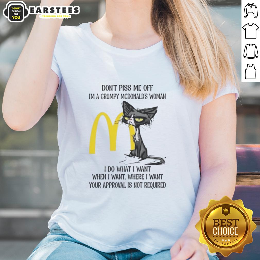 nice-tired-cat-dont-piss-me-off-im-a-grumpy-mcdonalds-woman-i-do-what-i-want-when-i-want-ladies-tee Grumpy McDonald's woman cat graphic tee, showcasing a tired cat with the phrase 'Don't Piss Me Off, I Do What I Want.'