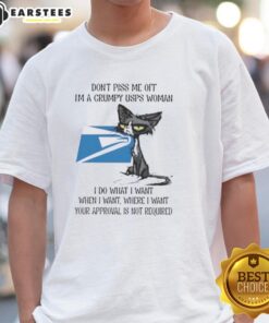 Grumpy USPS woman t-shirt featuring a tired cat design with the slogan 'Dont Piss Me Off, I Do What I Want'.