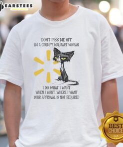 Alt Text: Grumpy Walmart woman T-shirt featuring a tired cat with the text 'Don't Piss Me Off, I'm a Grumpy Walmart Woman.'