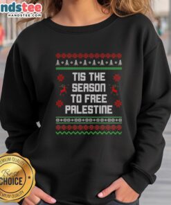Alt Text: Nice Tis The Season To Free Palestine sweatshirt featuring bold text and festive design, promoting awareness and solidarity.
