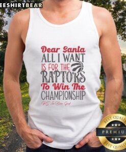 Nice Toronto Raptors All I Want For Christmas tank top design featuring festive graphics and team colors.