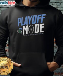 Alt Text: Tulane Green Wave playoff mode hoodie for CFP 2025-2026, showcasing team spirit and style for fans.