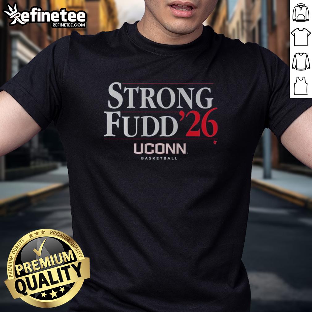 nice-uconn-basketball-strong-fudd-26-t-shirt-1 Nice UConn Basketball Strong-Fudd '26 T-Shirt featuring bold graphics and team colors for fans and supporters.