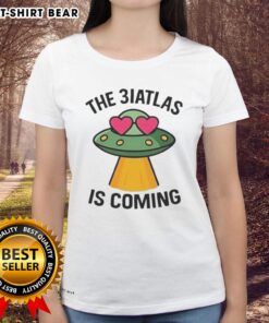 Nice UFO The Biatlas Is Coming Ladies Tee featuring a stylish design for fans of UFOs and unique graphic tees.