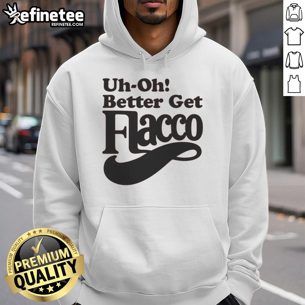 nice-uh-oh-better-get-flacco-hoodie Nice-Uh-Oh Better Get Flacco Hoodie featuring a stylish design perfect for fans and casual wear.